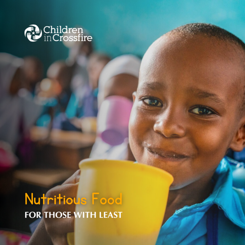 smiling child drinking from a cup with Children in Crossfire logo and slogan "nutritious food. -for those with least"